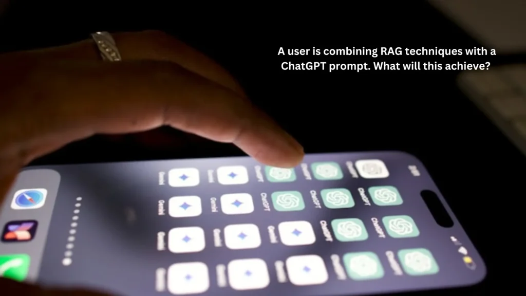 A user is combining RAG techniques with a ChatGPT prompt. What will this achieve?