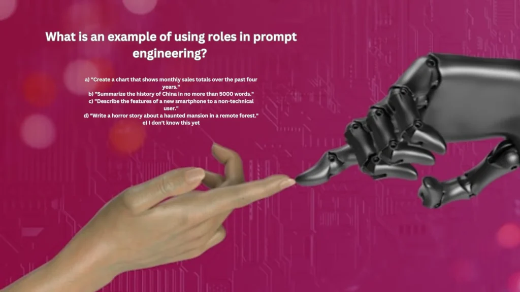What is an example of using roles in prompt engineering?