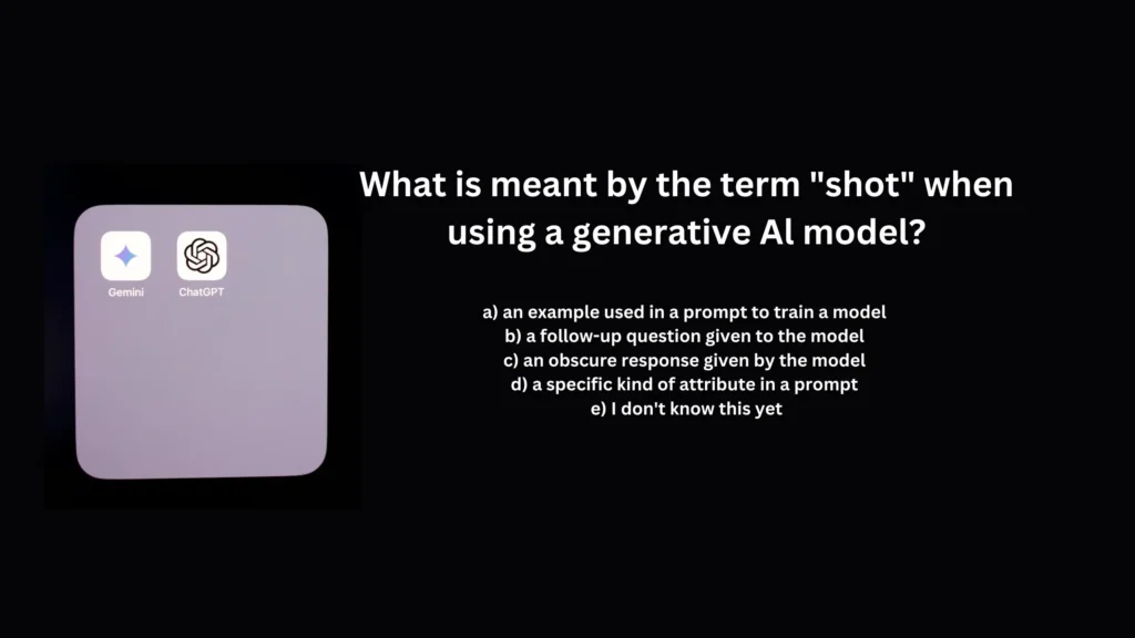 What is meant by the term "shot" when using a generative Al model?