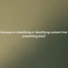 Which Al focuses on classifying or identifying content that is based on preexisting data?