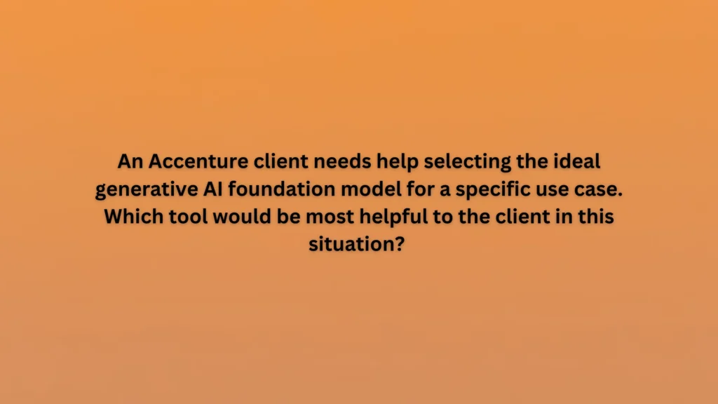 An Accenture client needs help selecting the ideal generative AI foundation model for a specific use case. Which tool would be most helpful to the client in this situation?