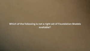 Which of the following is not a right set of Foundation Models available