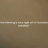 Which of the following is not a right set of Foundation Models available
