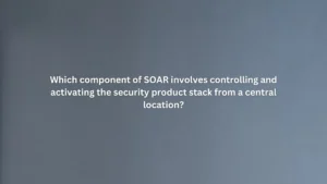 Which component of SOAR involves controlling and activating the security product stack from a central location?