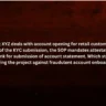Project XYZ deals with account opening for retail customers. As a part of the KYC submission, the SOP mandates attestation by the bank for submission of account statement. Which strategy is helping the project against fraudulent account onboarding?
