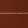 What is the purpose of the nn module in PyTorch?