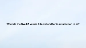 What do the five EA values 0 to 4 stand for in erroraction in ps?