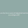 What are the three waves of industrial level innovation according to GE?