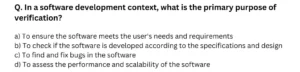 In a software development context, what is the primary purpose of verification?