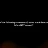 Which of the following statement(s) about stack data structure is/are NOT correct?