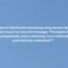 In the context of distributed computing using Apache Spark, what is a common reason for the error message: "The Spark driver has stopped unexpectedly and is restarting. Your notebook will be automatically reattached"?