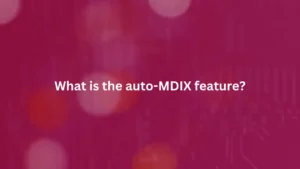 What is the auto-MDIX feature?
