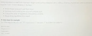 String inputWord is read from input and integer sumCounts is initialized with 0. ﻿Write a while loop that iterates until inputWord is equal to "End". In each iteration of the loop: Read integer furnitureCount from input. Increase sumcounts by the value of furnitureCount. Output the value of inputWord, followed by a newline. Read string inputWord from input. Example: If the input is Wardrobe 37 ﻿Cupboard 1 ﻿Cabinet 8 ﻿End, then the output is: Wardrobe Cupboard Cabinet 46 items