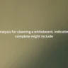 In a task analysis for cleaning a whiteboard, indicating a step is complete might include