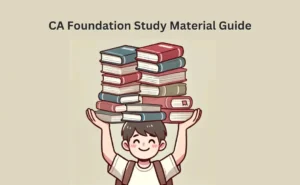 CA Foundation Study Material Guide: Recommended Books and Effective Strategies