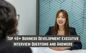 Business Development Executive Interview Questions and Answers