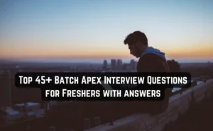 Top 45+ Batch Apex Interview Questions for Freshers with answers