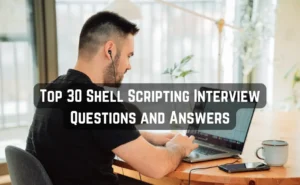 Top 30 Shell Scripting Interview Questions and Answers