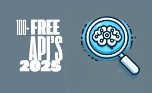 100+ Free APIs for Developers in 2025