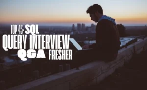 Top 40+ SQL Query Interview Questions for Freshers with Answers