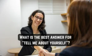What is the best answer for tell me about yourself?