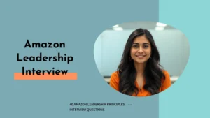 Amazon Leadership Principles Interview Questions