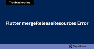 Flutter mergeReleaseResources error