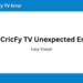 CricFy TV Unexpected Error Occurred