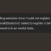 error loading could not register service failed to register a the document is in an invalid state.