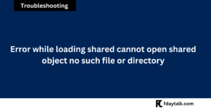 error while loading shared cannot open shared object no such file or directory