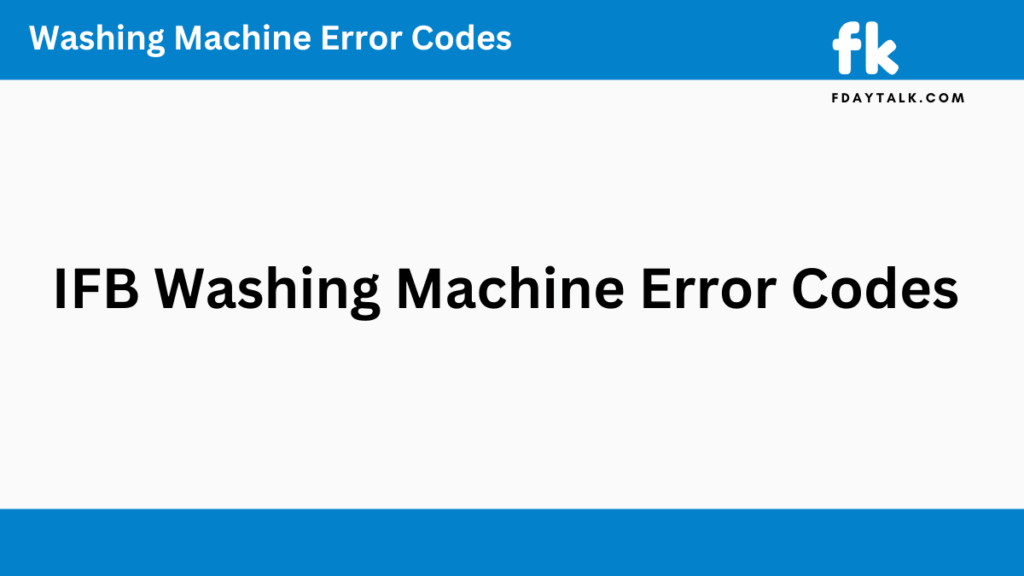 IFB Washing Machine Error Codes