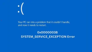 How to Fix Blue Screen Error 0x0000003B (SYSTEM_SERVICE_EXCEPTION) in Windows