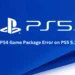 PS4 Game Package Error on PS5 5.10