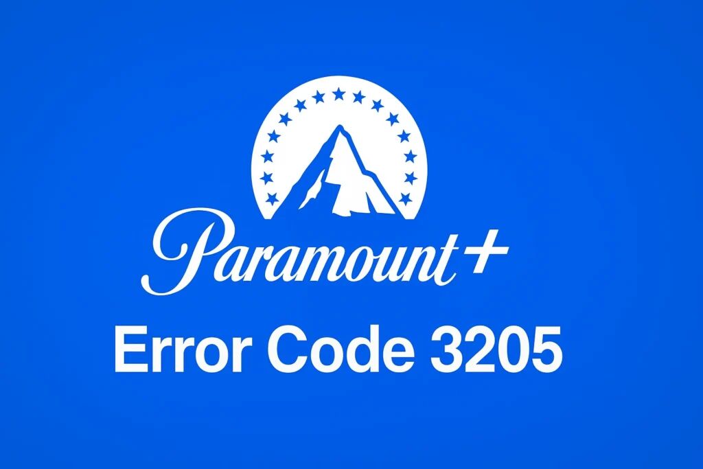 How to Fix Paramount Plus Error Code 3205 on Any Device (Updated Fixes)