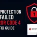Quick Fix for Self Protection Failed Error Code 4