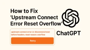 upstream connect error or disconnect/reset before headers. reset overflow chatgpt