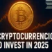 Best Cryptocurrency to Invest in 2025 (Top Picks)