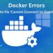 Docker Errors: How to Fix ‘Cannot Connect to Daemon