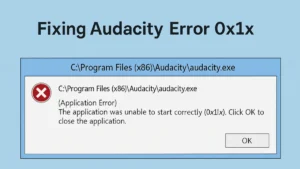 Fixing Audacity Error 0x1lx: “The Application Was Unable to Start Correctly”