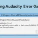 Fixing Audacity Error 0x1lx: “The Application Was Unable to Start Correctly”