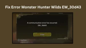 How to Fix Monster Hunter Wilds EW_30d43 Error
