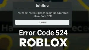 Roblox Error Code 524: Causes & How to Fix It