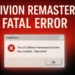 Oblivion Remastered Fatal Error