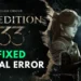 How to Fix Clair Obscur: Expedition 33 Fatal Error