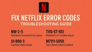 Fix Netflix Error Codes: The Ultimate Troubleshooting Guide