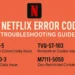 Fix Netflix Error Codes: The Ultimate Troubleshooting Guide