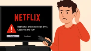 How to Fix Netflix Error TVQ-RND-100