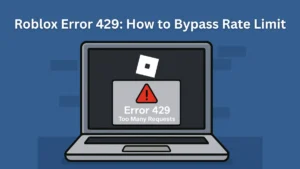 Roblox Error 429: How to Bypass Rate Limits (2025 Ultimate Guide)