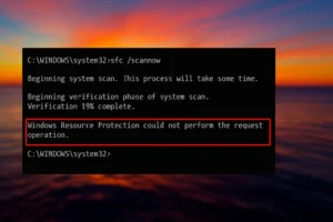 Windows Resource Protection Could Not Perform the Requested Operation