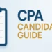 CPA Candidate Guide: The Complete 2025 Roadmap to CPA Licensure